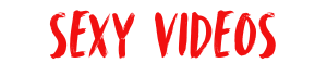 Sexy Videos
